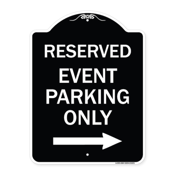 Signmission Reserved Event Parking W/ Right Arrow Heavy-Gauge Aluminum Sign, 24" x 18", BW-1824-23221 A-DES-BW-1824-23221 - main